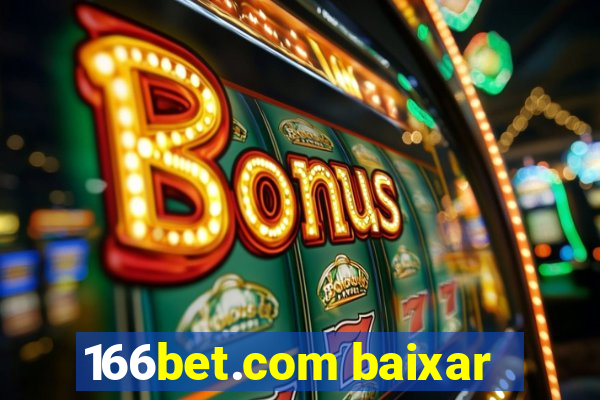 166bet.com baixar